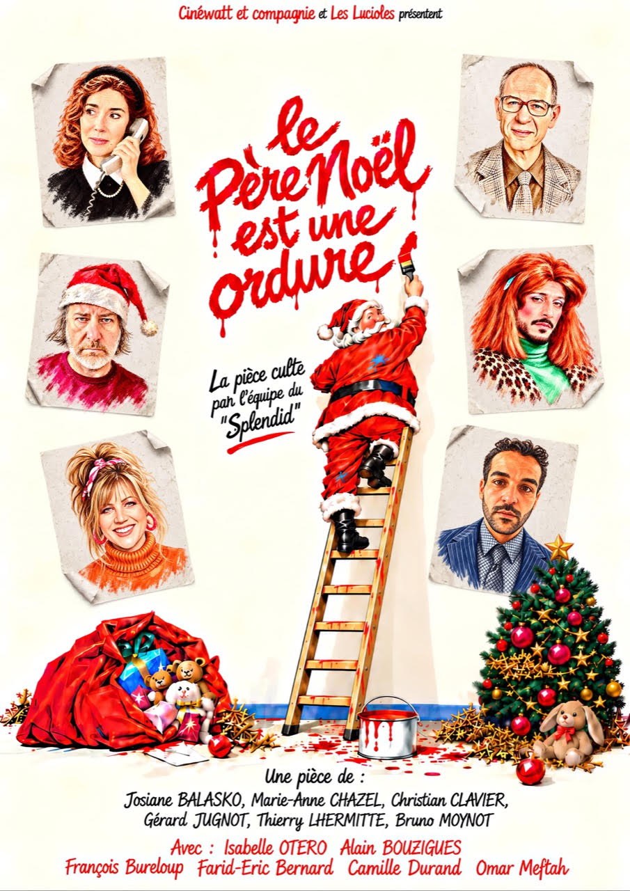 Affiche du spectacle Le Père Noël est une ordure